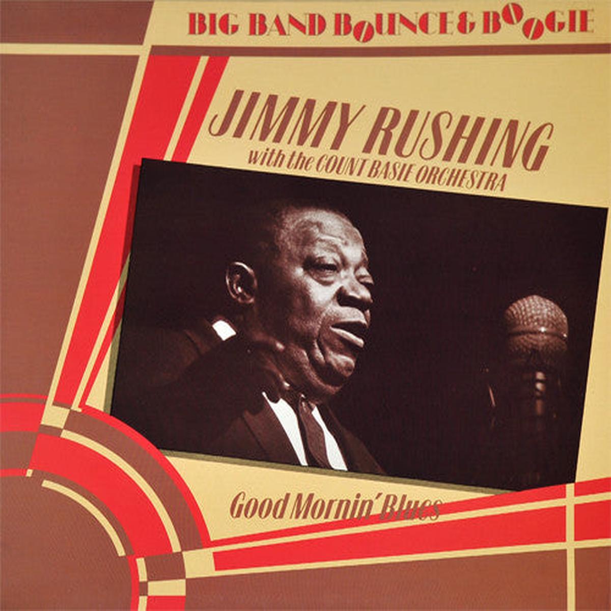 Jimmy Rushing with Count Basie Orchestra  Good Mornin’ Blues- 1985 Blues (vinyl)