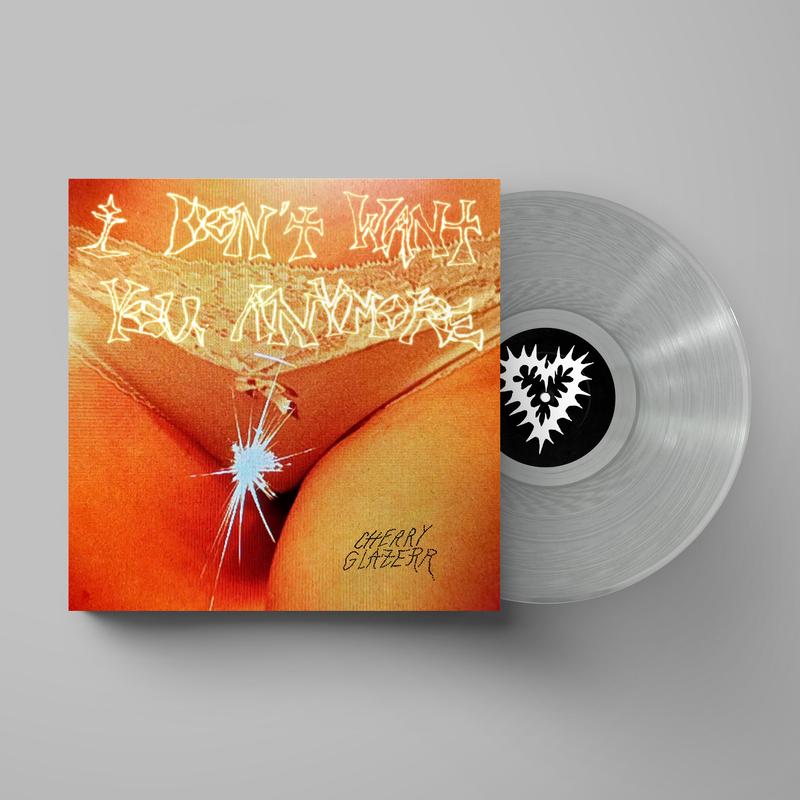 I Don’t Want You Anymore: Limited Crystal Clear Vinyl LP