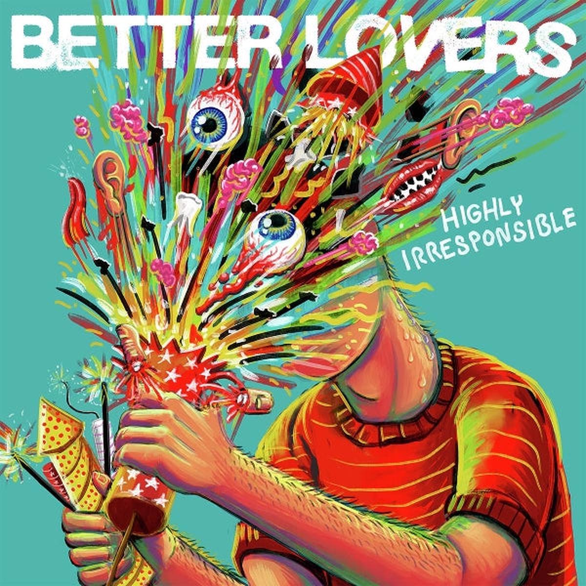 Better Lovers – Highly Irresponsible (LP)