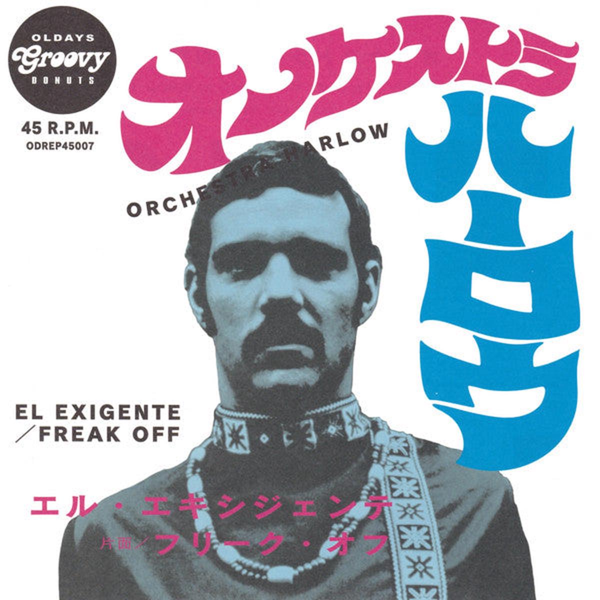 Orchestra Harlow – El Exigente/Freak Off (LP)
