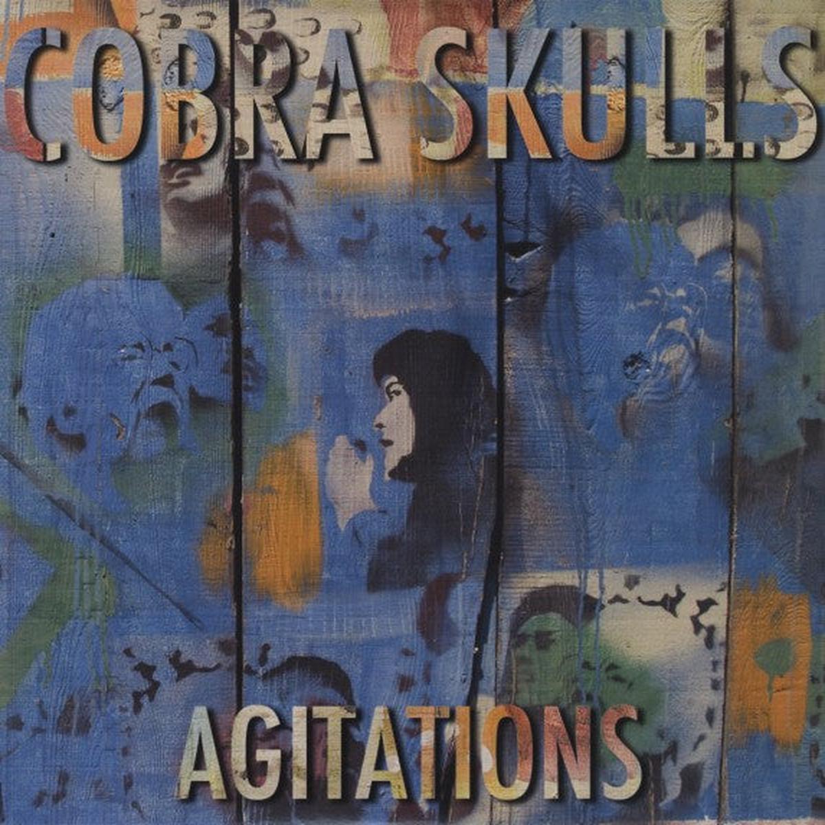 Cobra Skulls – Agitations (LP)