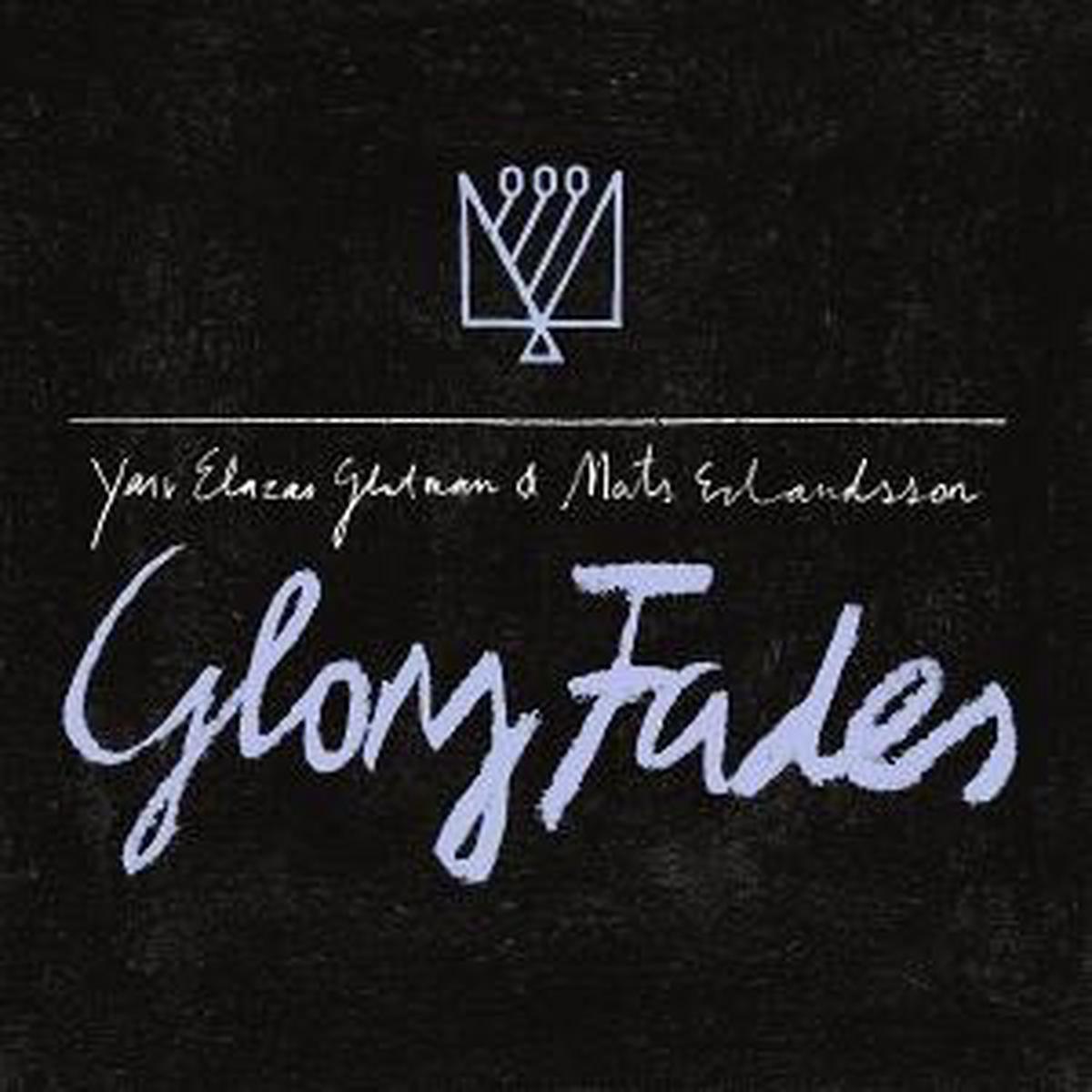 Mats Erlandsson & Yair Elazar Glotman – Glory Fades (LP)