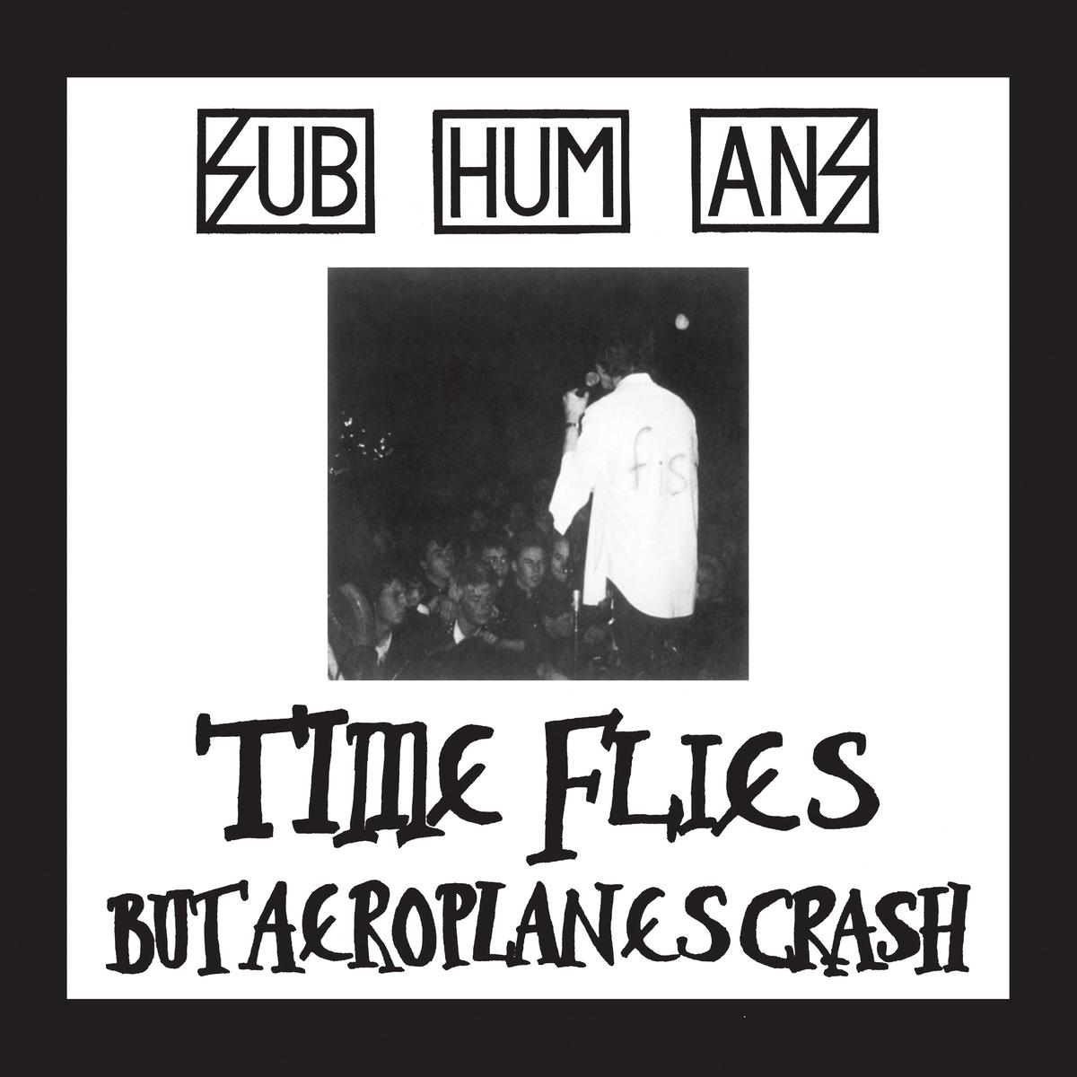 Subhumans – Time Flies + Rats (LP)