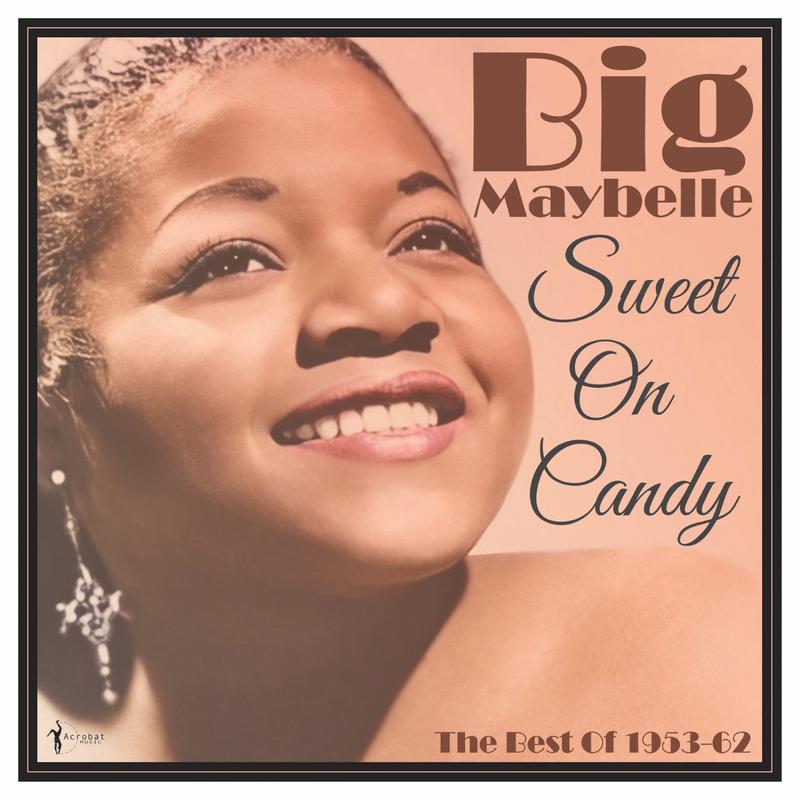 Big Maybelle – Sweet On Candy: Best Of 1953-61 (LP)