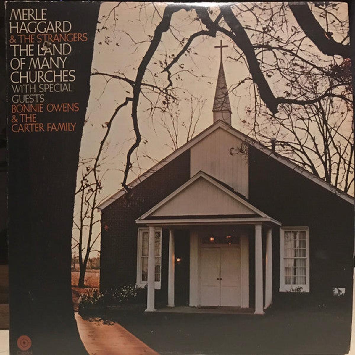 Merle Haggard, The Strangers, Bonnie Owens, The Carter Family The Land Of Many Churches 1971 Religious / Country (vinyl lp)