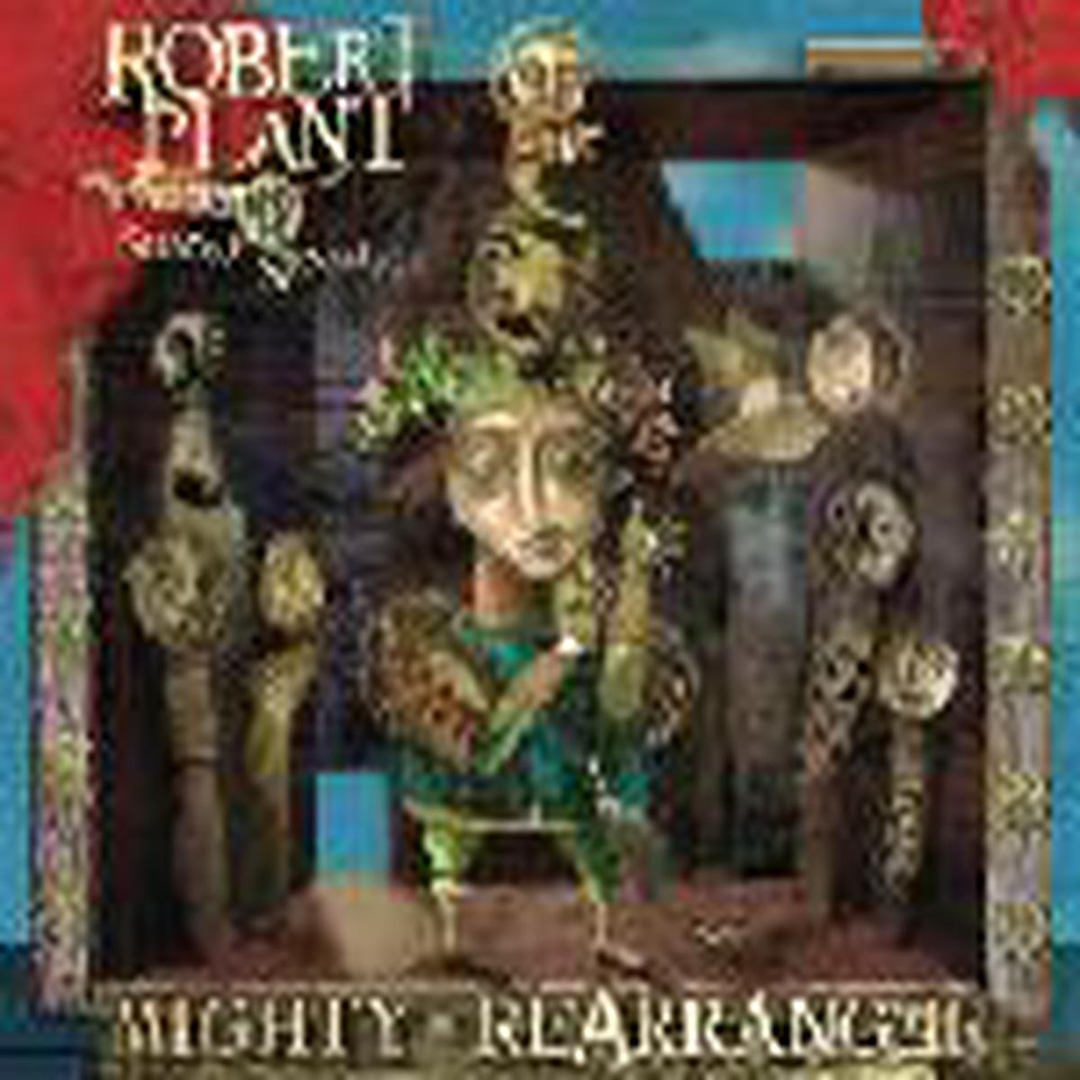 ROBERT PLANT & THE STRANGE SENSATION – Mighty Rearranger