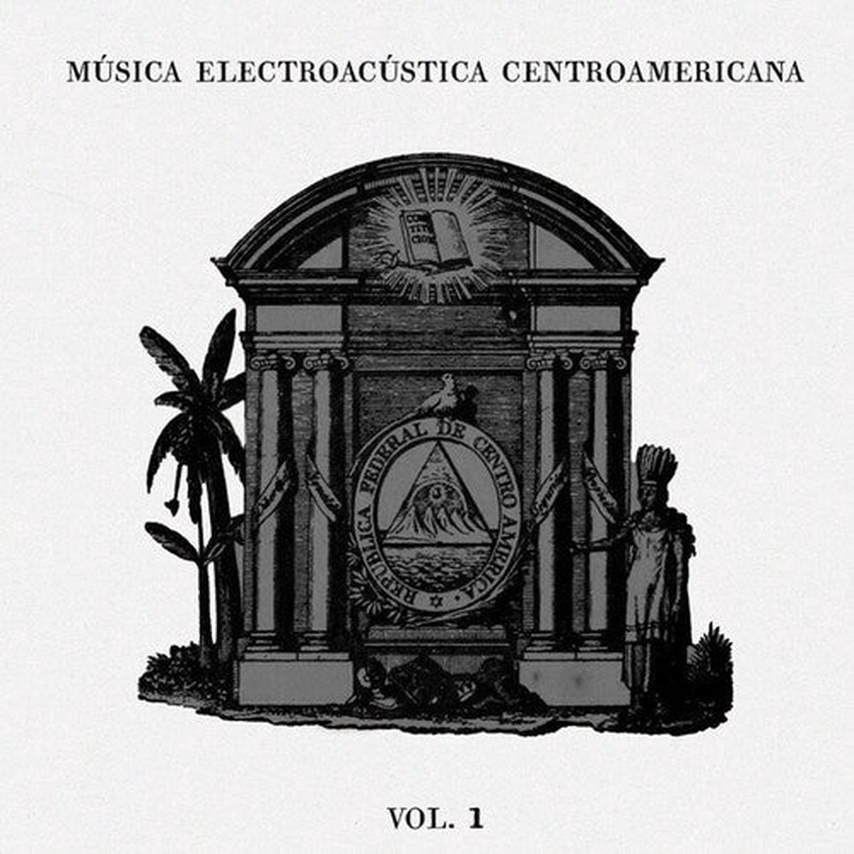Various Artists: Musica Electroacustica Centroamericana Vol.1 (Various Artists) – VINYL LP