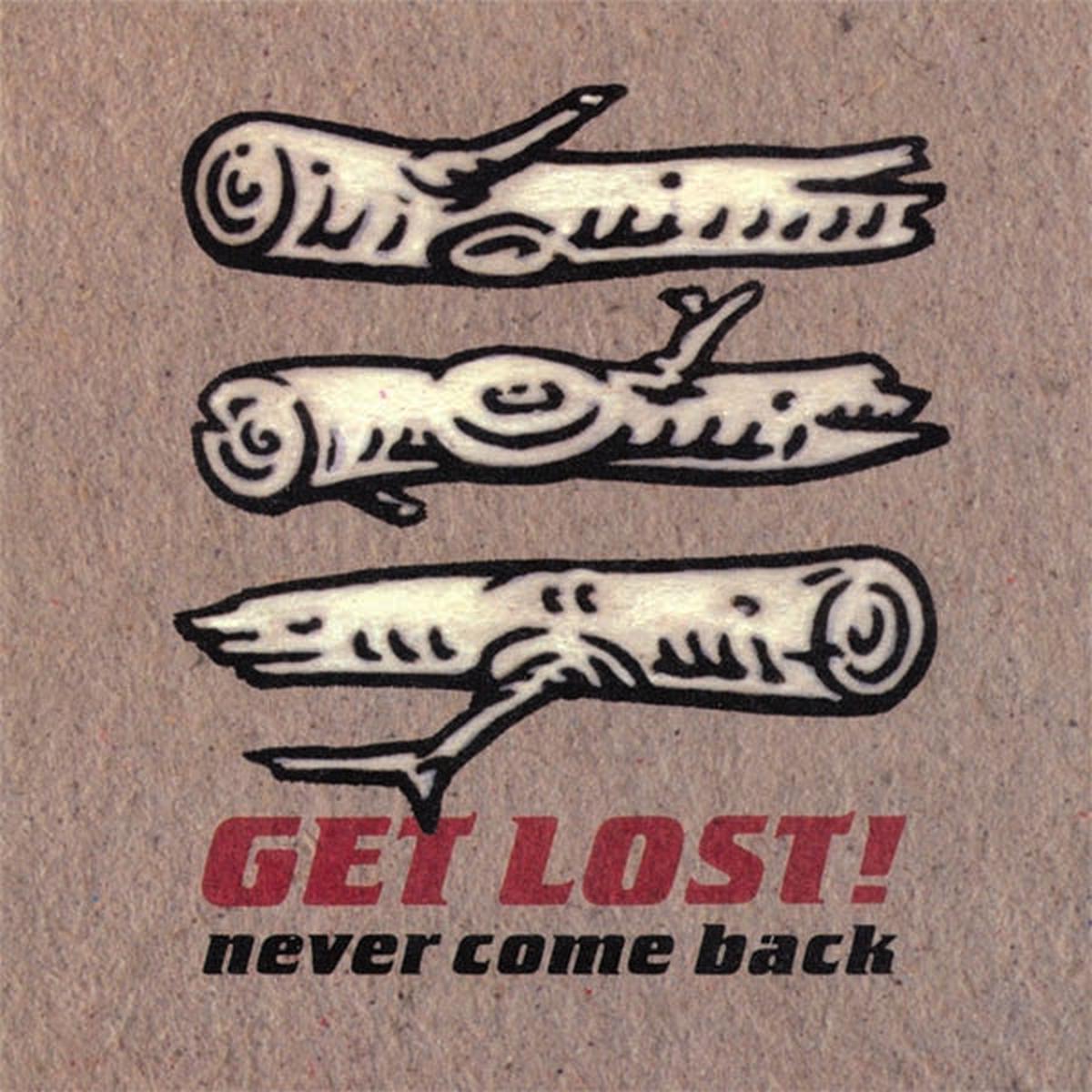 Get Lost! – Never Come Back (LP)