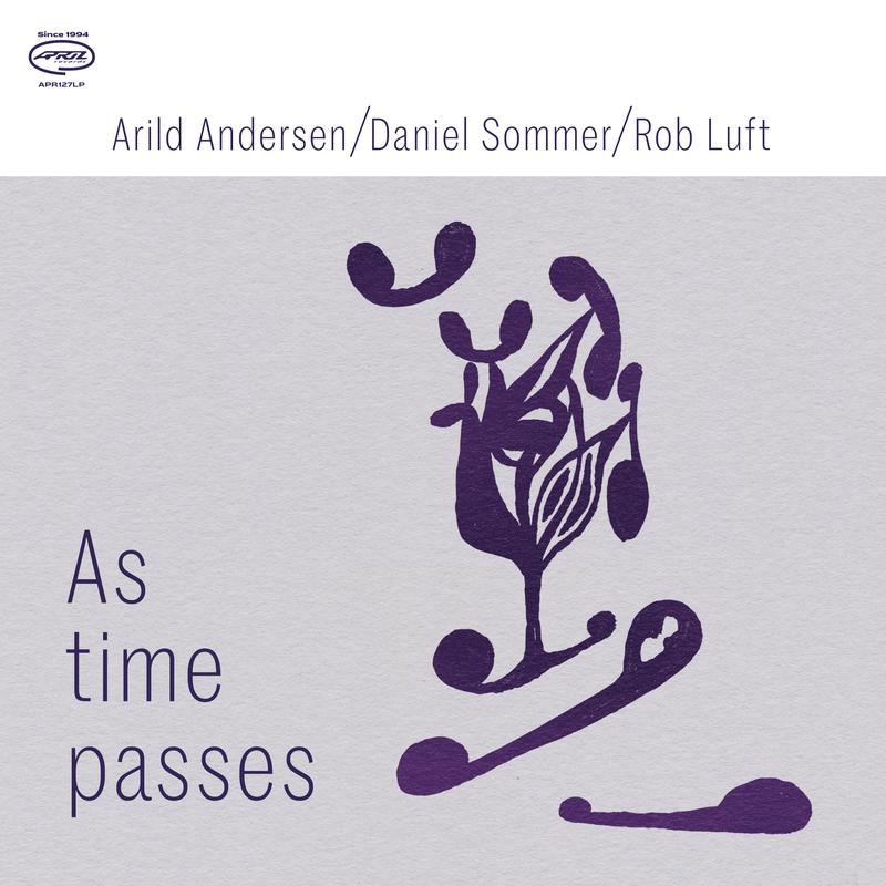 Arild Andersen & Daniel Sommer & Rob Luft – As Time Passes (LP)