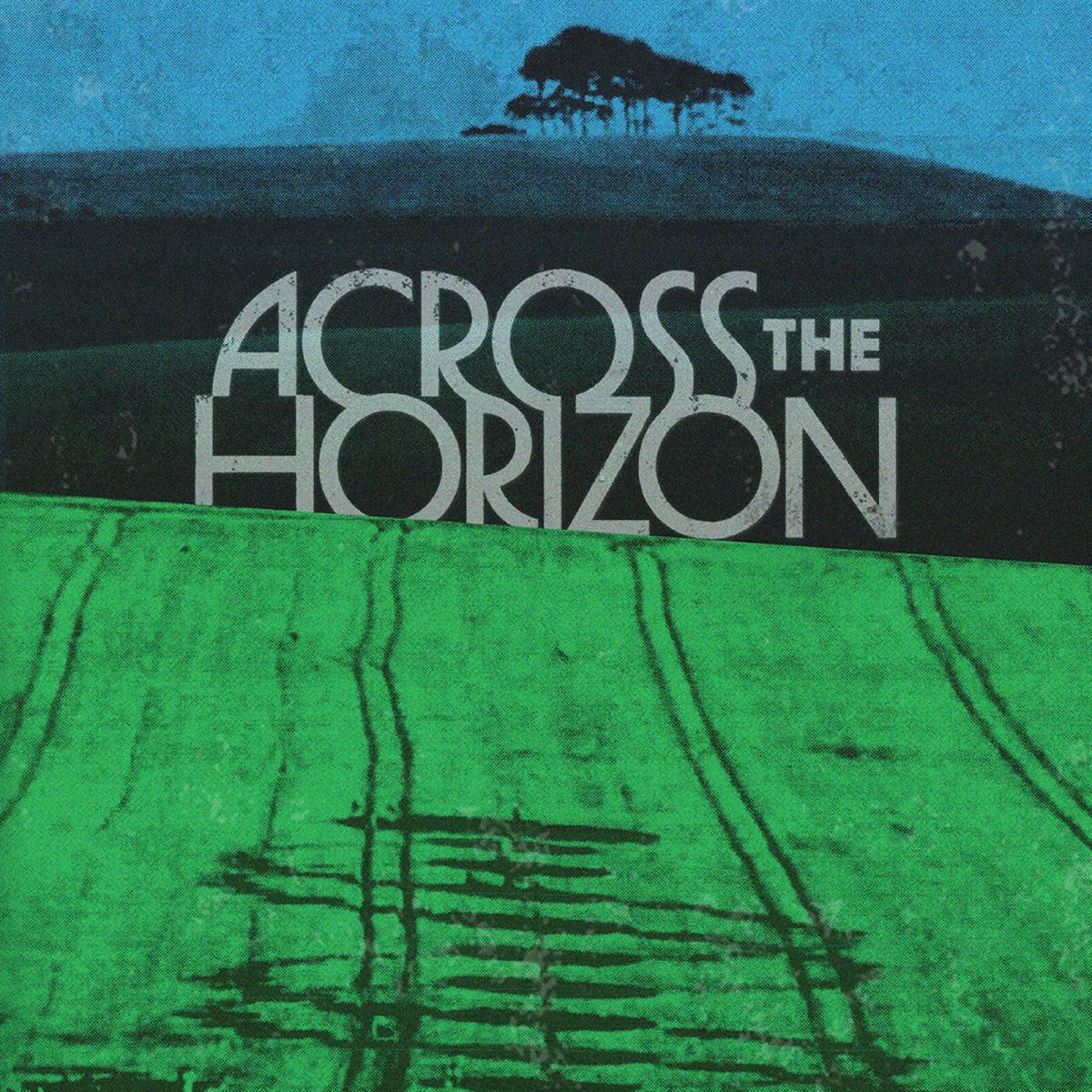 (PRE-ORDER 12/5/25) Across The Horizon - Vol. 1 (VINYL) | Mint (M) Mint (M) - - ALT/INDIE *NEW*